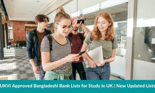 UKVI Approved Bangladeshi Bank Lists For Study In The UK | New Updated Lists 2021