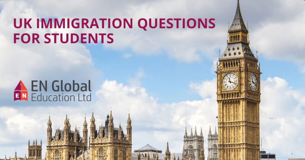 UK Immigration Questions for Students EN Global Education Ltd