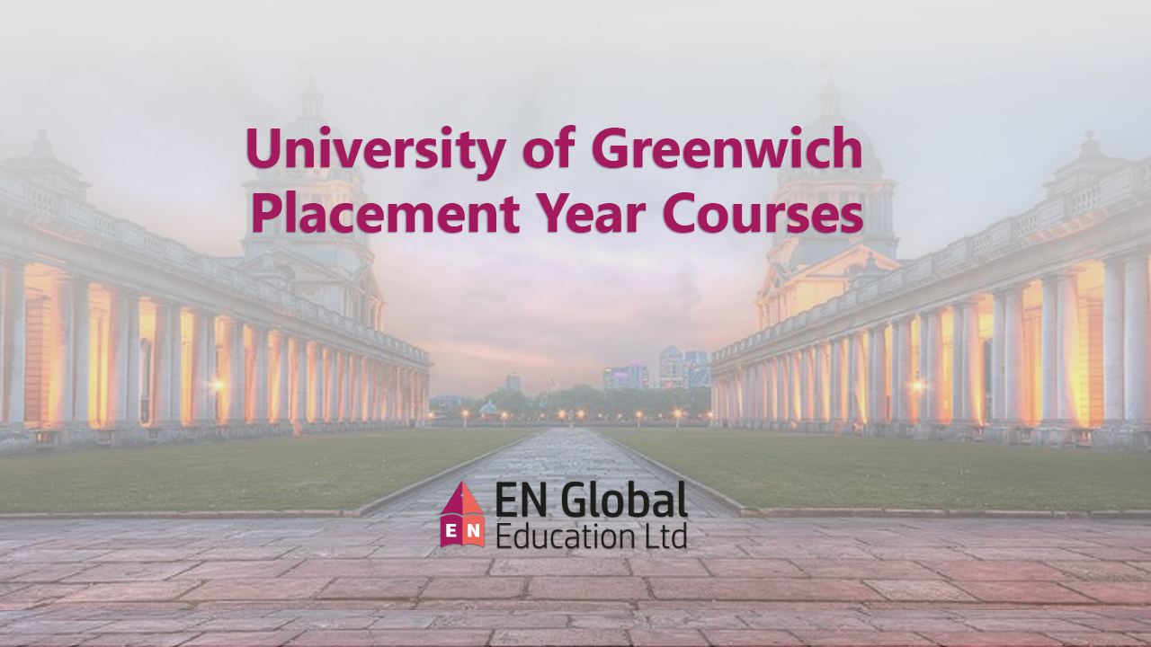 You are currently viewing University of Greenwich Placement Year Courses