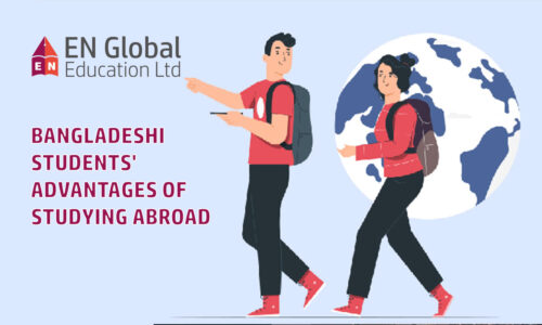 Bangladeshi Students’ Advantages of Studying Abroad
