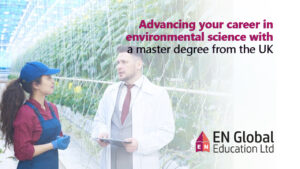 Read more about the article Advancing your career in environmental science with a master’s degree from the UK