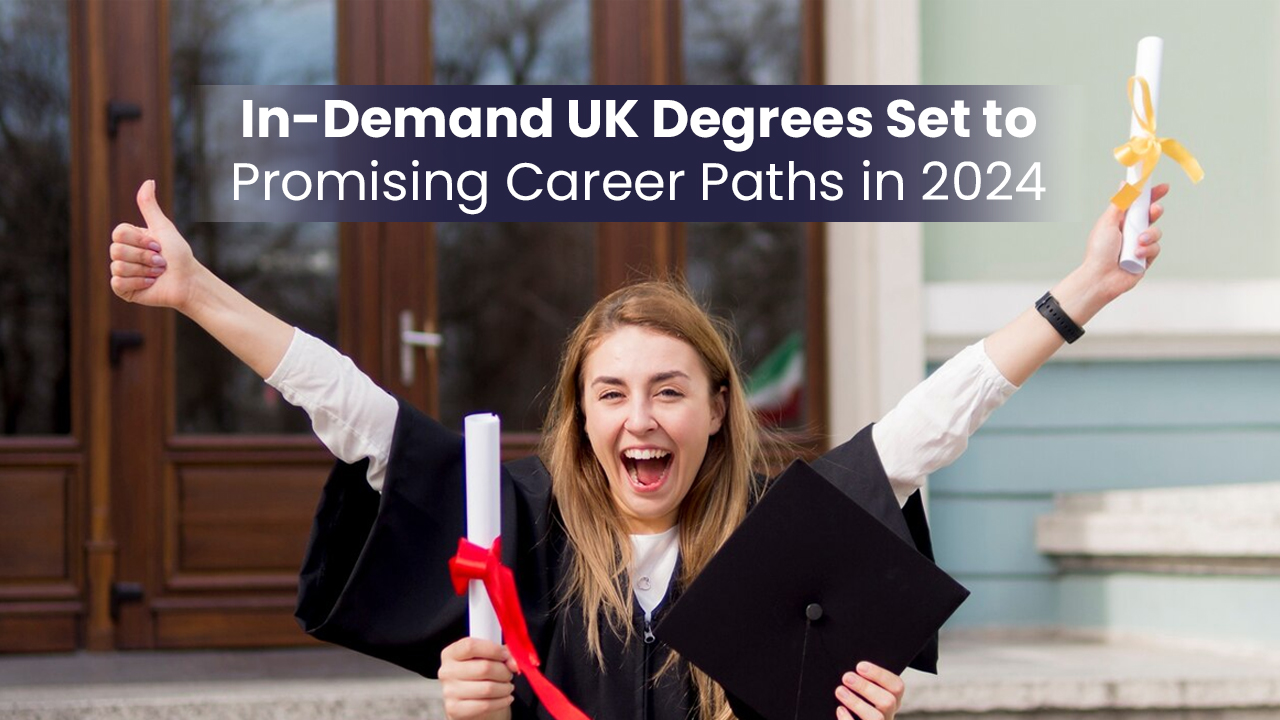 You are currently viewing In-Demand UK Degrees Set to Promising Career Paths in 2024!