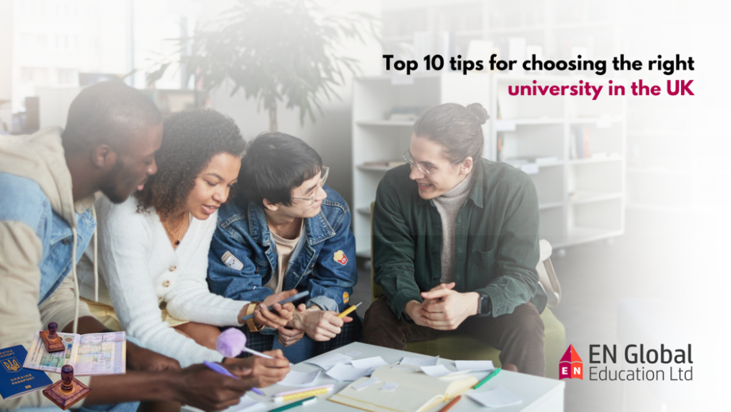 Top 10 tips for choosing the right university in the UK - EN Global ...