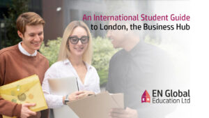 Read more about the article An International Student Guide to London, the Business Hub