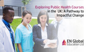 Read more about the article Exploring Public Health Courses in the UK: A Pathway to Impactful Change