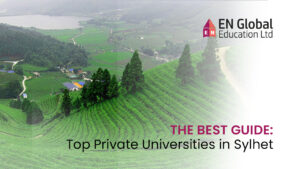 Read more about the article THE BEST GUIDE: Top Private Universities in Sylhet!