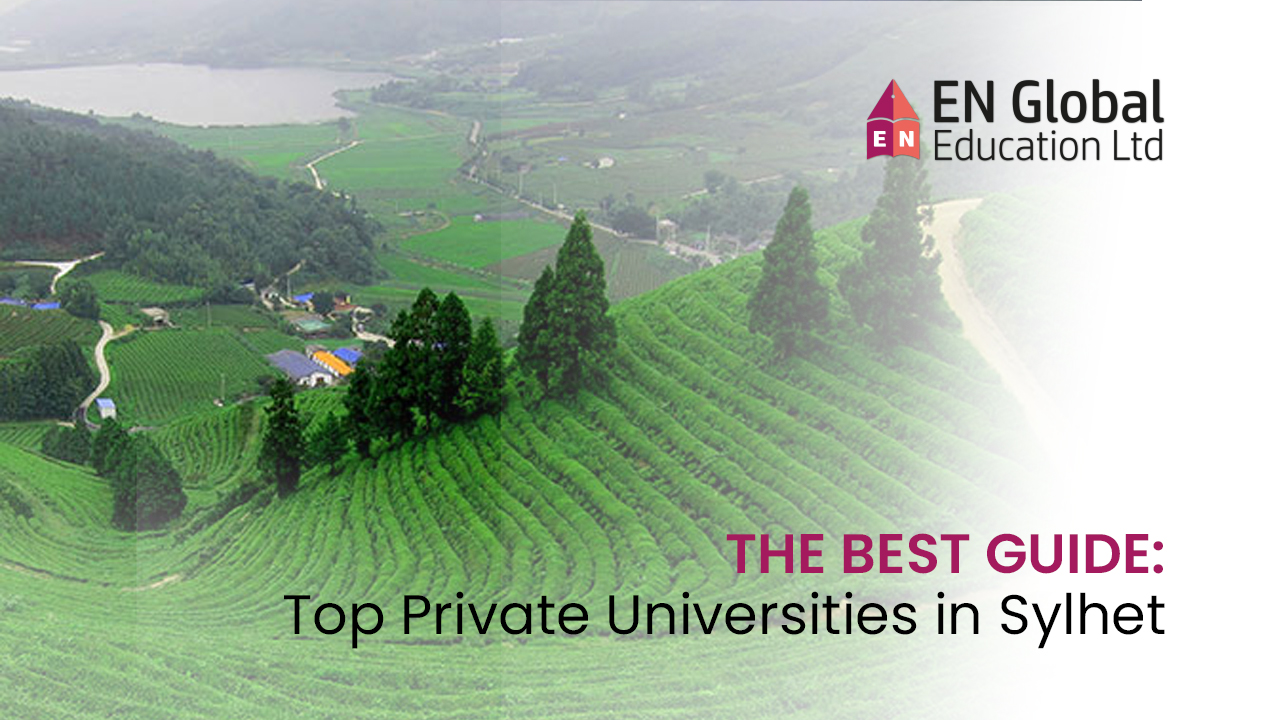 You are currently viewing THE BEST GUIDE: Top Private Universities in Sylhet!