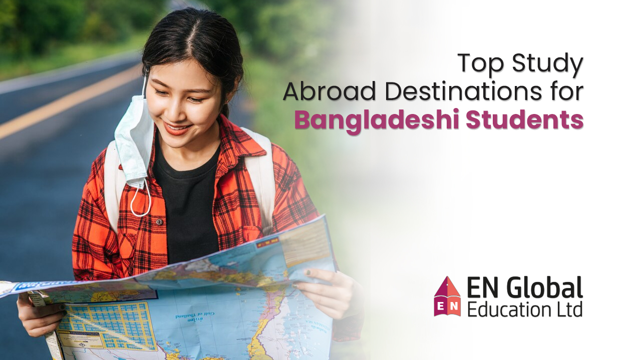 You are currently viewing Top Study Abroad Destinations for Bangladeshi Students