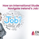 How an International Student Can Navigate Ireland’s Job Market