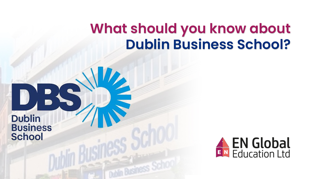 You are currently viewing What should you know about Dublin Business School?