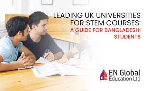 Leading UK Universities for STEM Courses: A Guide for Bangladeshi Students
