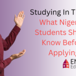Studying in the UK: What Nigerian Students Should Know Before Applying