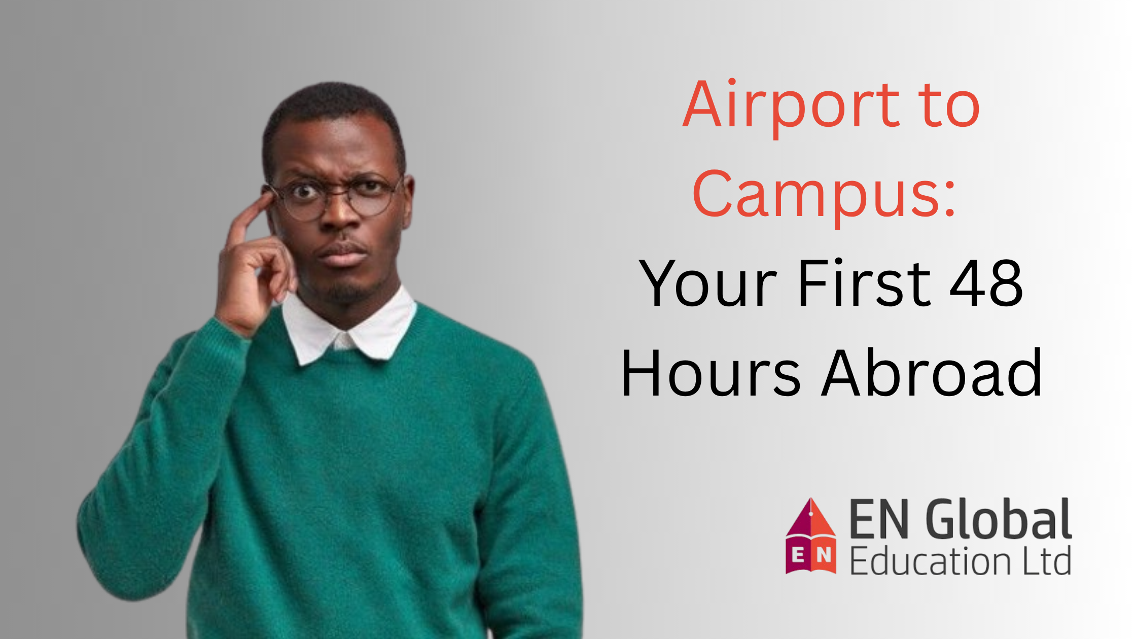 You are currently viewing Airport to Campus: Your First 48 Hours Abroad