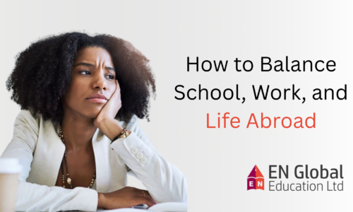 How to Balance School, Work, and Life Abroad