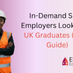 In-Demand Skills Employers Look for in UK Graduates (2026 Guide)