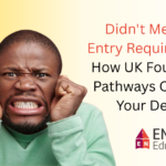 Didn’t Meet the Entry Requirements? How UK Foundation Pathways Can Save Your Degree