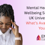Mental Health and Wellbeing Support at UK Universities: What’s Available to You?