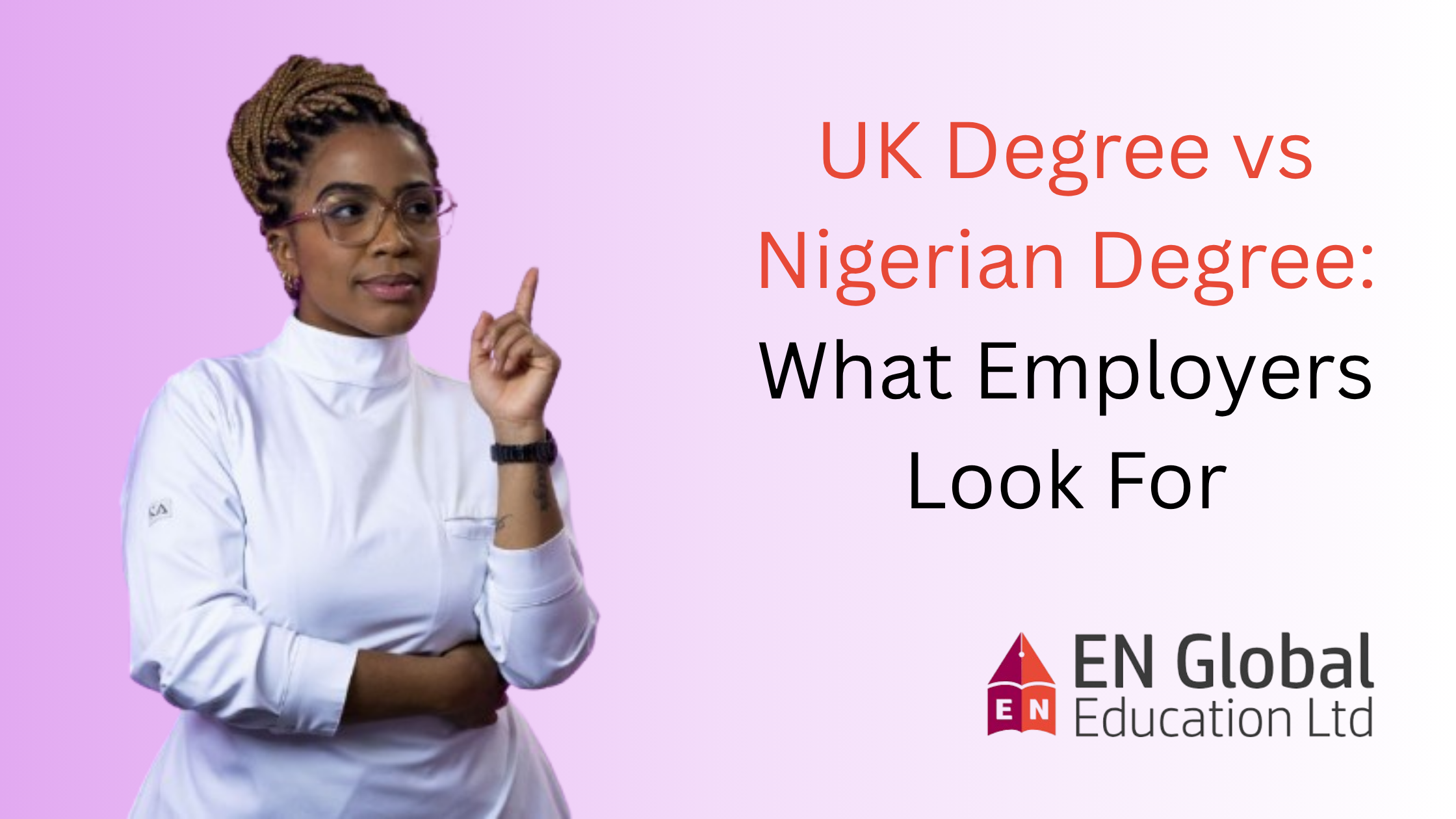 You are currently viewing UK Degree vs Nigerian Degree: What Employers Look For