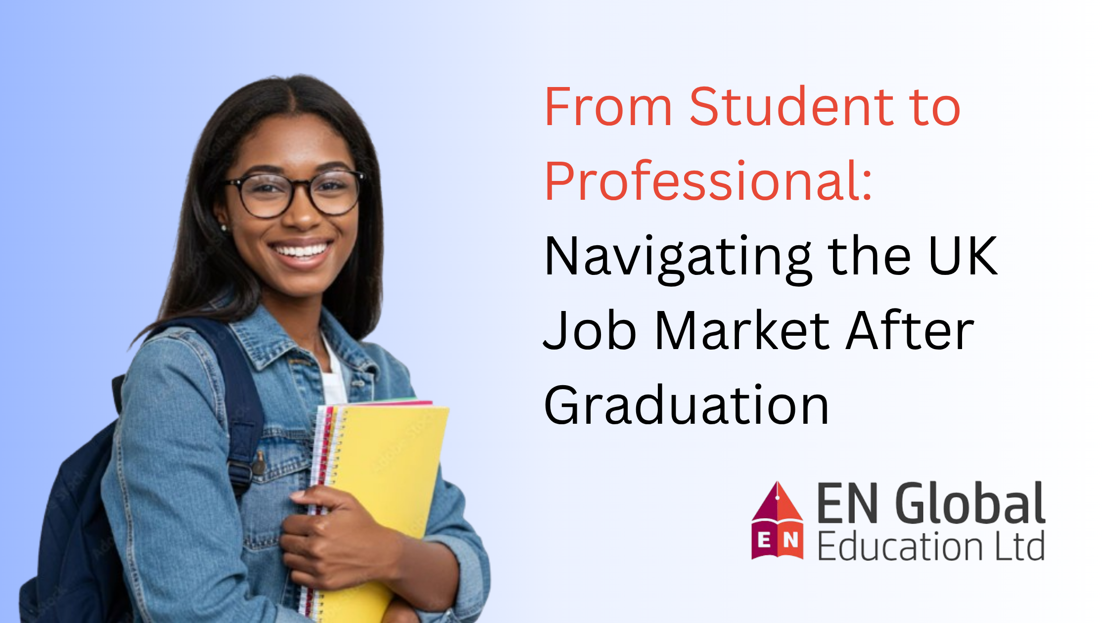 You are currently viewing From Student to Professional: Navigating the UK Job Market After Graduation
