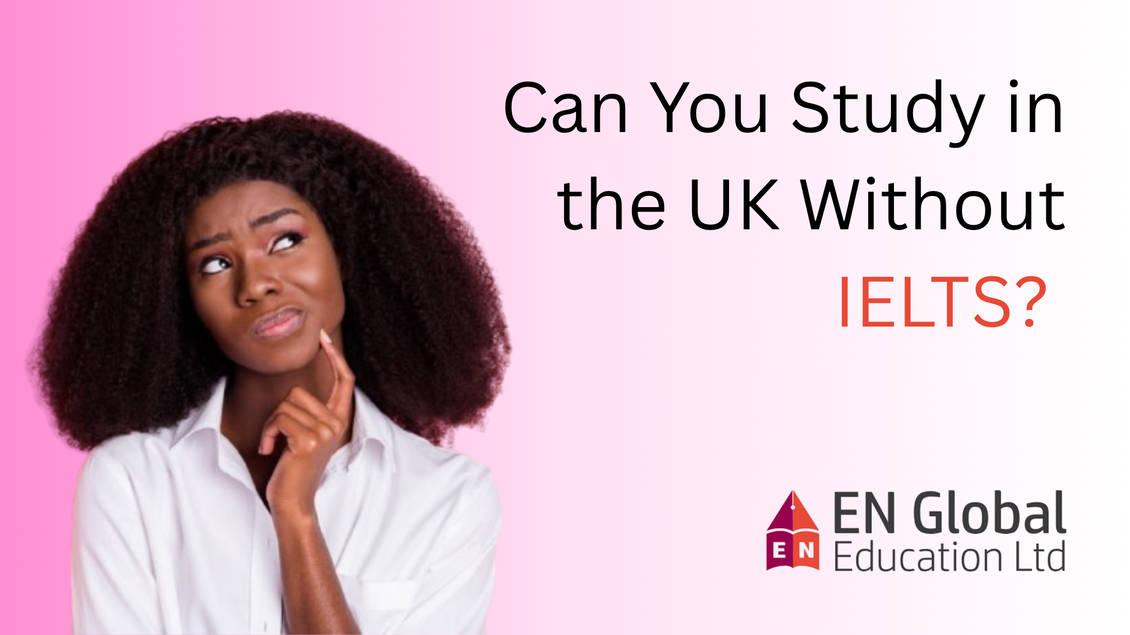 You are currently viewing Can You Study in the UK Without IELTS?