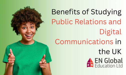 Benefits of Studying Public Relations and Digital Communications in the UK