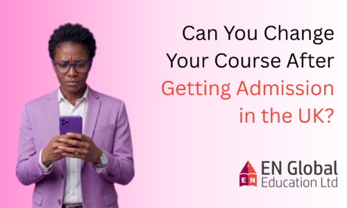 Can You Change Your Course After Getting Admission in the UK?