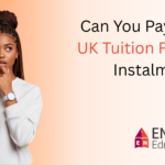Can You Pay Your UK Tuition Fees in Instalments?