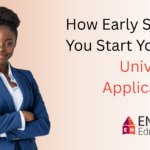 How Early Should You Start Your UK University Application?