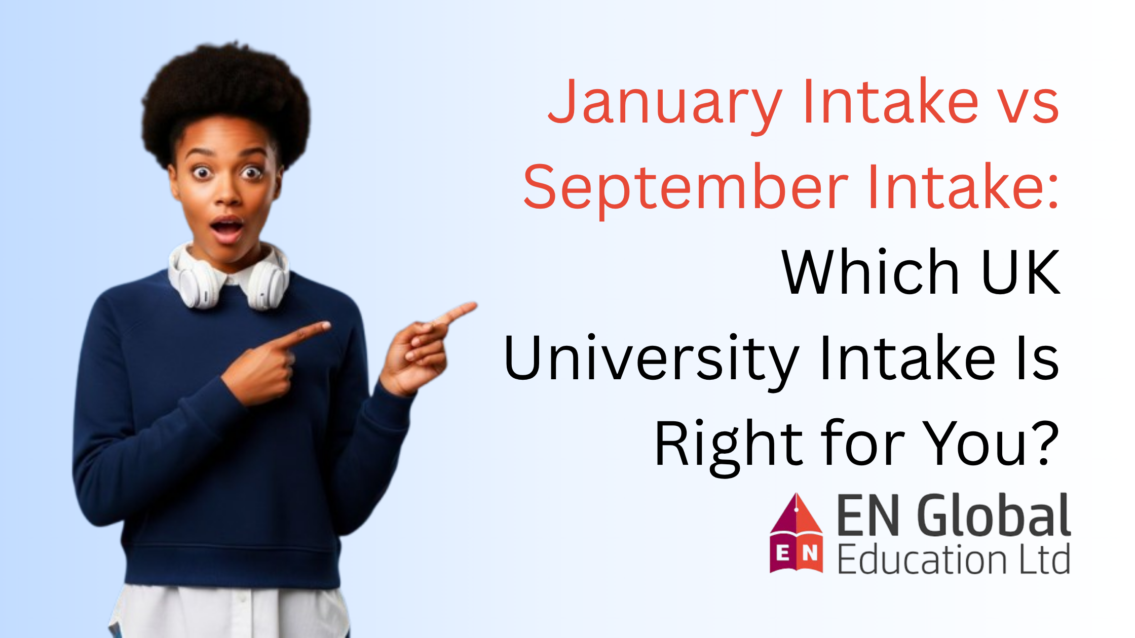 You are currently viewing January Intake vs September Intake: Which UK University Intake Is Right for You?