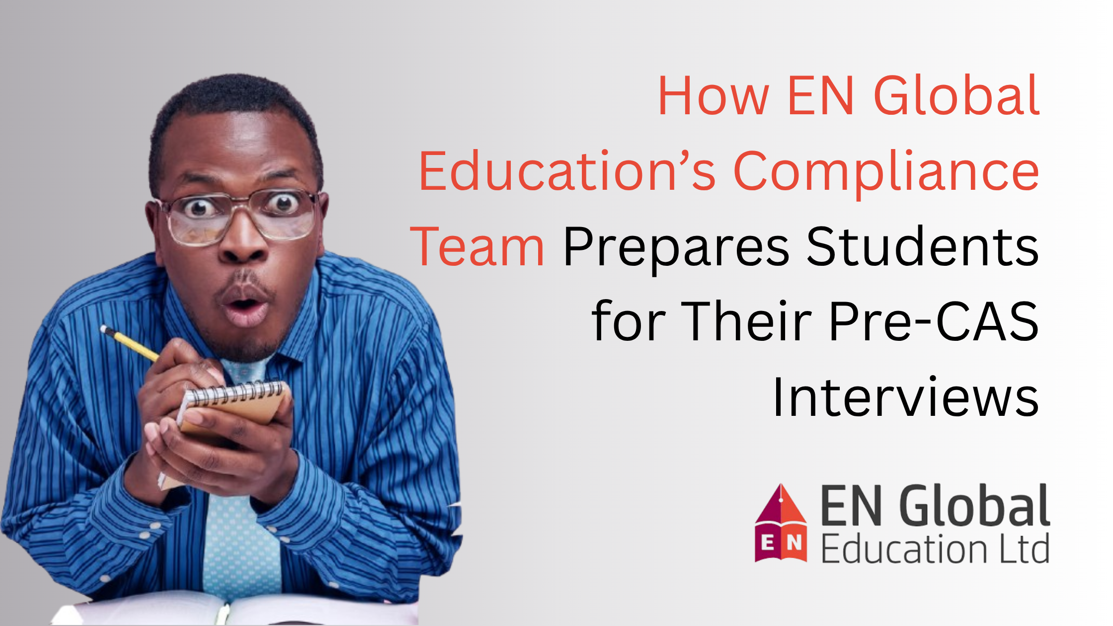 You are currently viewing How EN Global Education’s Compliance Team Prepares Students for Their Pre-CAS Interviews