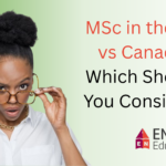 MSc in the UK vs Canada: Which Should You Consider?