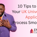10 Tips to Make Your UK University Application Process Smoother