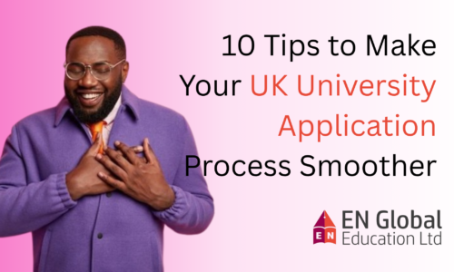 10 Tips to Make Your UK University Application Process Smoother