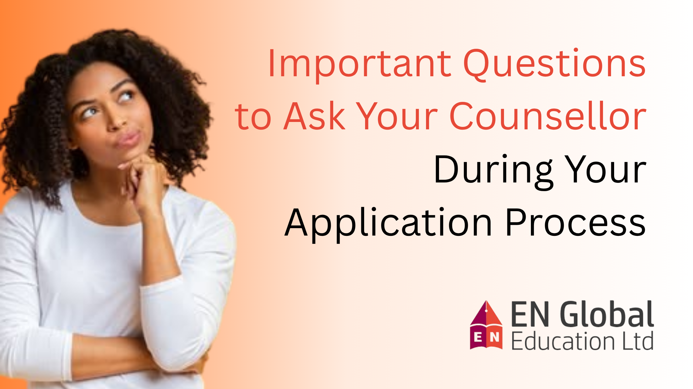 You are currently viewing Important Questions to Ask Your Study Abroad Counsellor During Your Application Process